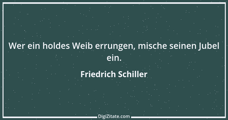 Zitat von Friedrich Schiller 716