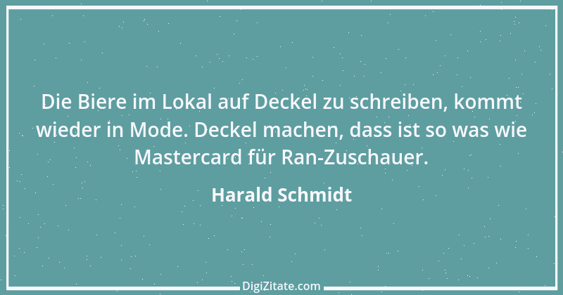 Zitat von Harald Schmidt 517