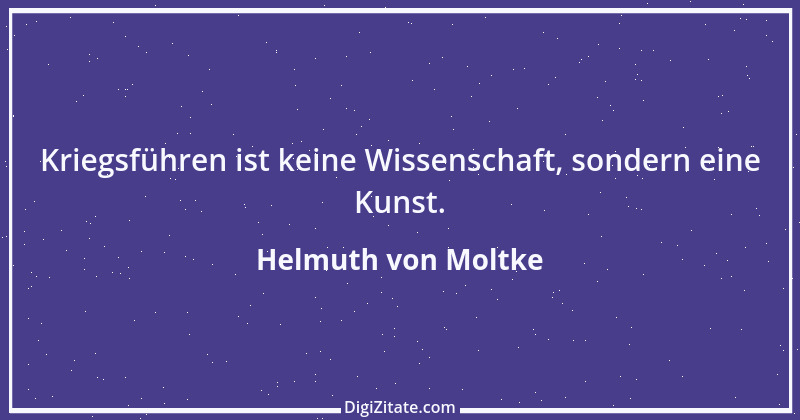 Zitat von Helmuth von Moltke 1