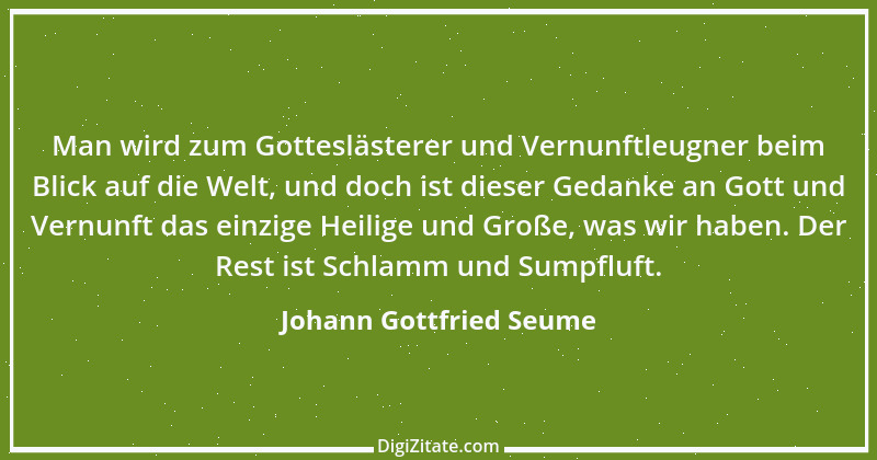 Zitat von Johann Gottfried Seume 132