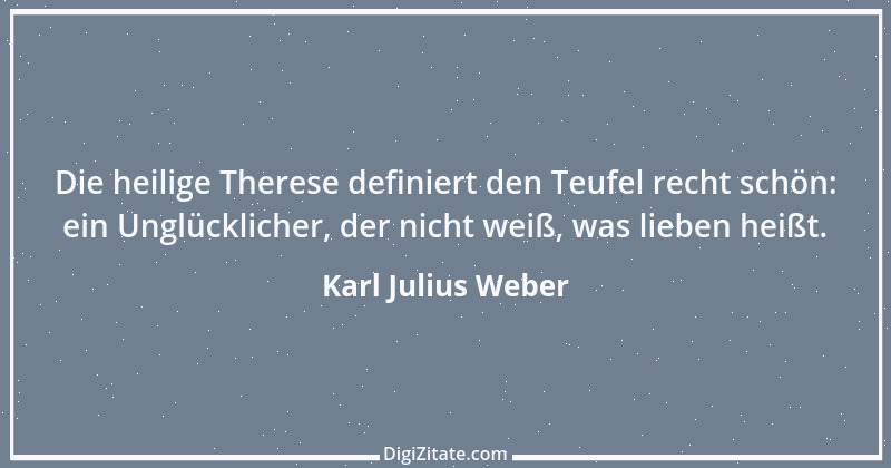 Zitat von Karl Julius Weber 167