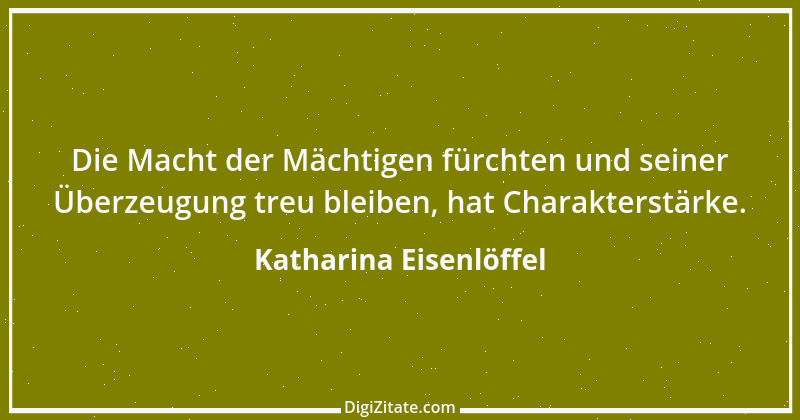 Zitat von Katharina Eisenlöffel 68