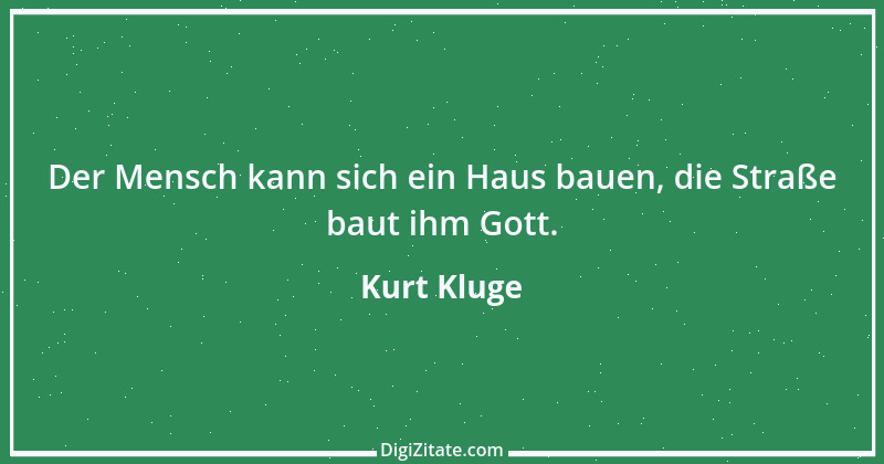 Zitat von Kurt Kluge 5