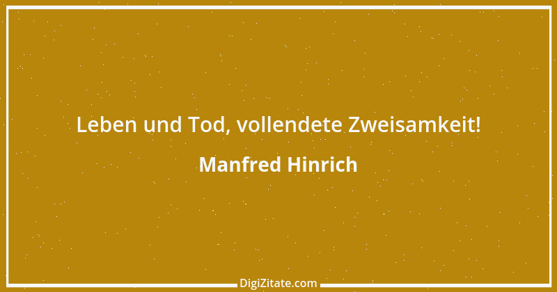 Zitat von Manfred Hinrich 3373