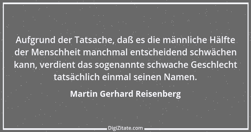 Zitat von Martin Gerhard Reisenberg 514