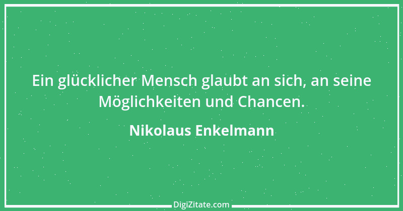 Zitat von Nikolaus Enkelmann 6