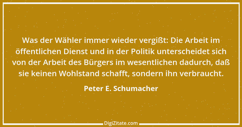 Zitat von Peter E. Schumacher 1004