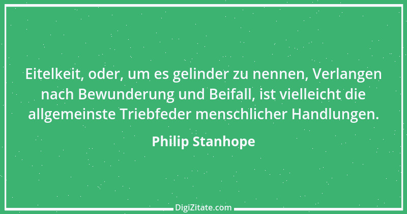 Zitat von Philip Stanhope 100