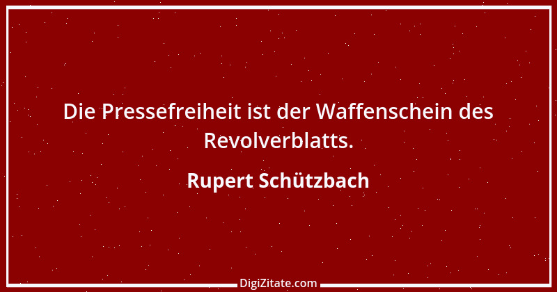 Zitat von Rupert Schützbach 102