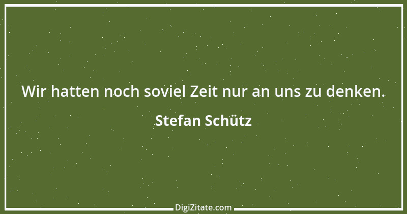 Zitat von Stefan Schütz 229