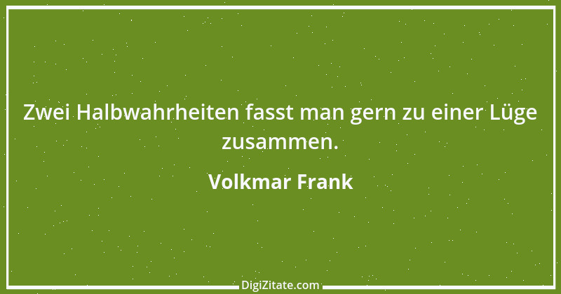 Zitat von Volkmar Frank 37