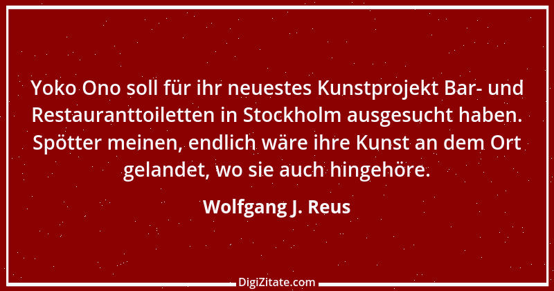 Zitat von Wolfgang J. Reus 39