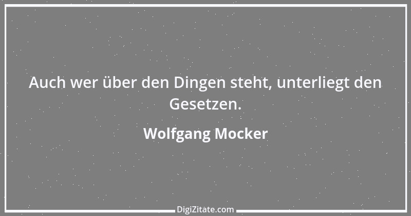 Zitat von Wolfgang Mocker 220