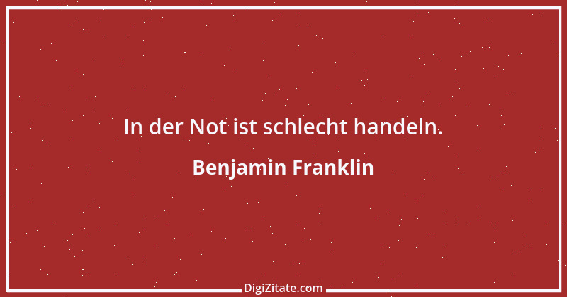 Zitat von Benjamin Franklin 56