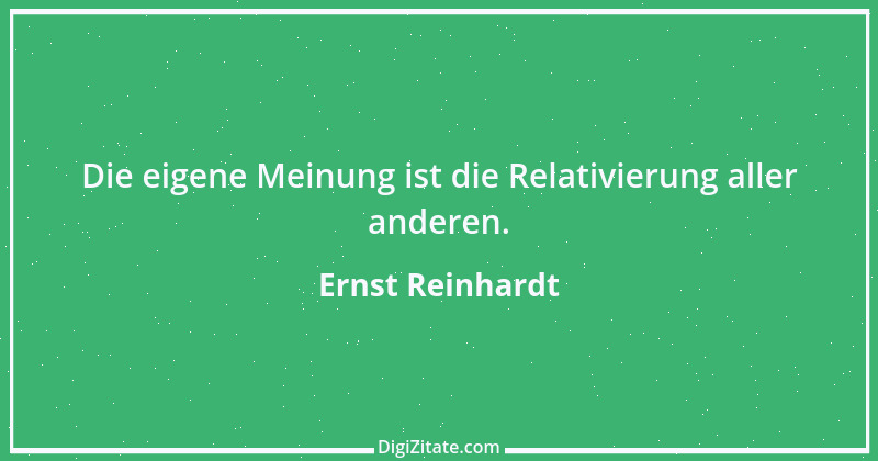 Zitat von Ernst Reinhardt 441