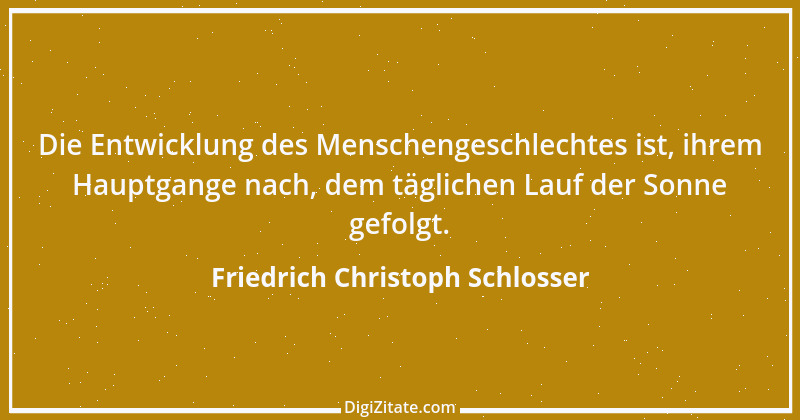 Zitat von Friedrich Christoph Schlosser 4