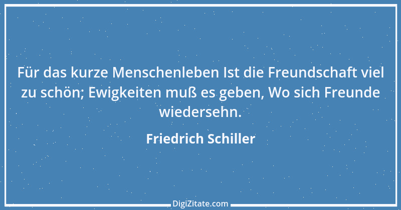 Zitat von Friedrich Schiller 717