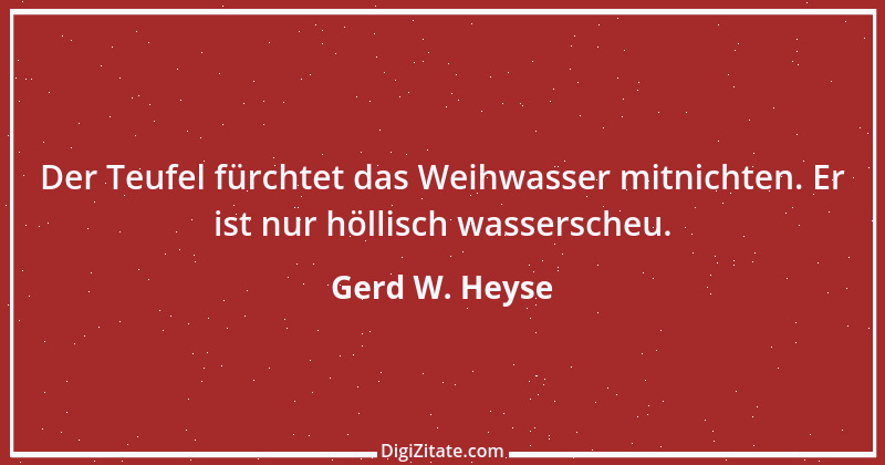 Zitat von Gerd W. Heyse 308