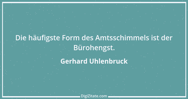 Zitat von Gerhard Uhlenbruck 20