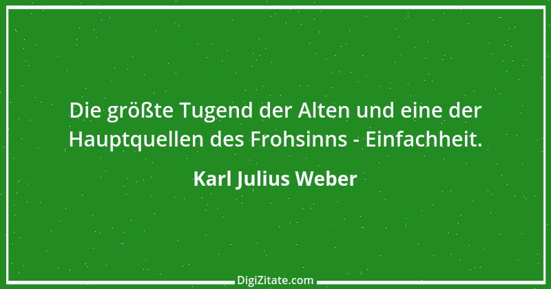 Zitat von Karl Julius Weber 168