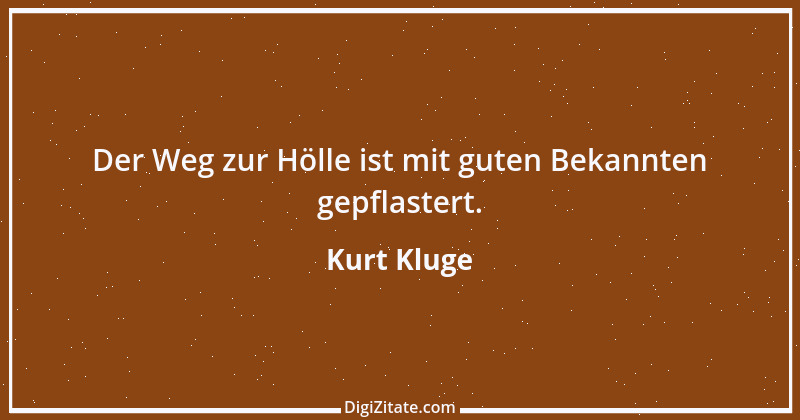 Zitat von Kurt Kluge 6