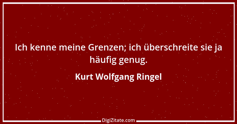 Zitat von Kurt Wolfgang Ringel 81