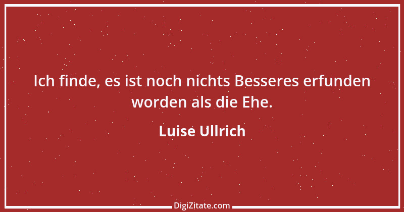 Zitat von Luise Ullrich 4