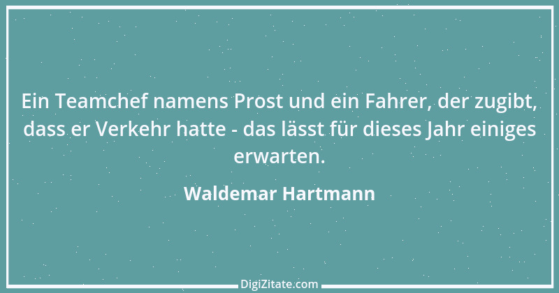 Zitat von Waldemar Hartmann 7