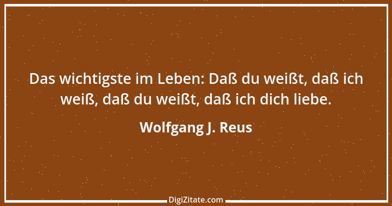 Zitat von Wolfgang J. Reus 40