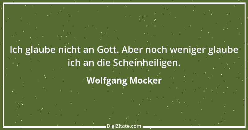 Zitat von Wolfgang Mocker 221