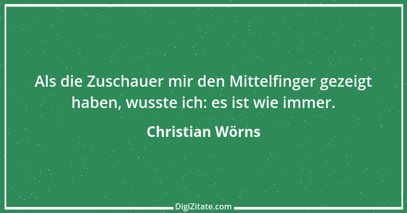 Zitat von Christian Wörns 1