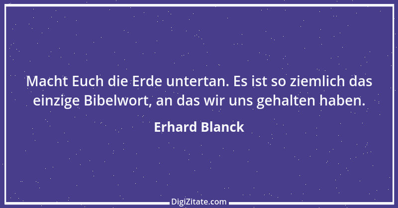 Zitat von Erhard Blanck 756