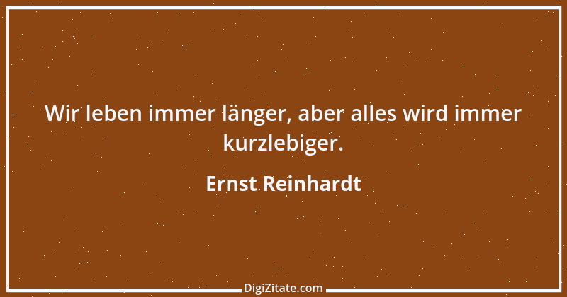 Zitat von Ernst Reinhardt 442