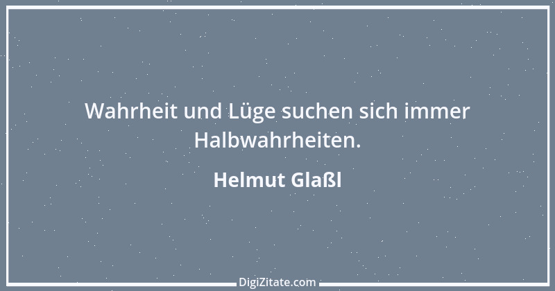 Zitat von Helmut Glaßl 153