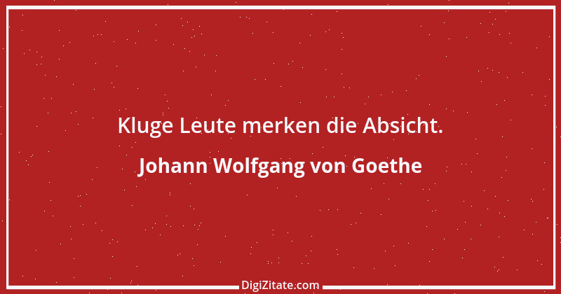 Zitat von Johann Wolfgang von Goethe 4201