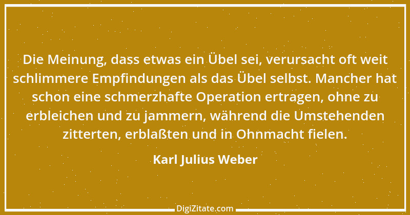 Zitat von Karl Julius Weber 169