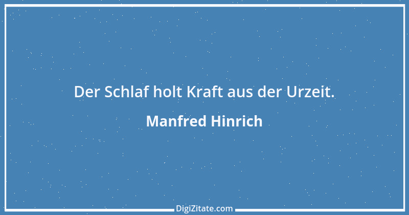 Zitat von Manfred Hinrich 2375