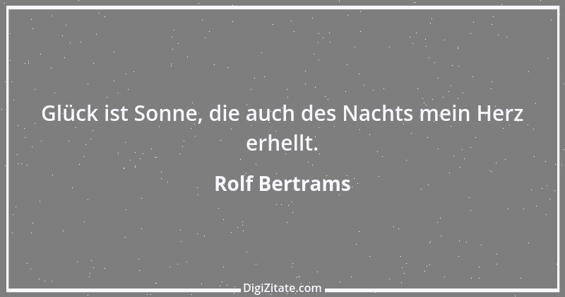 Zitat von Rolf Bertrams 4