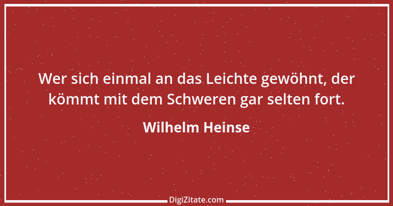 Zitat von Wilhelm Heinse 16