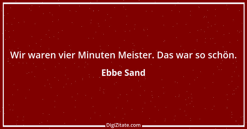 Zitat von Ebbe Sand 1