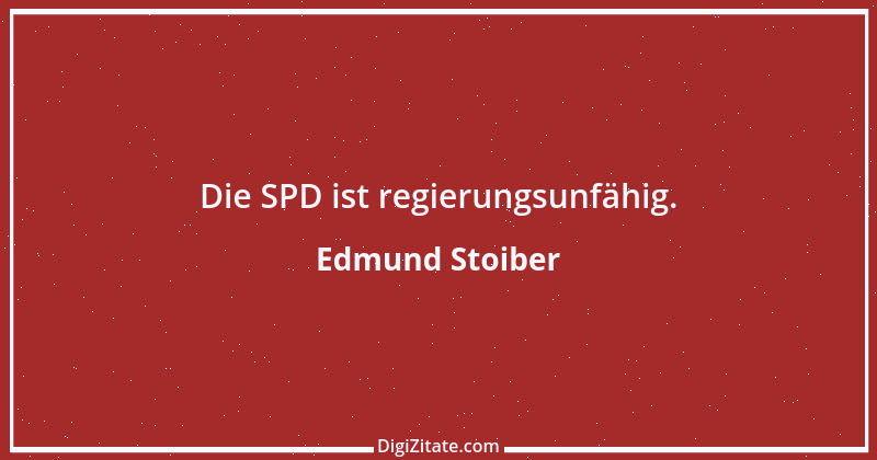 Zitat von Edmund Stoiber 47