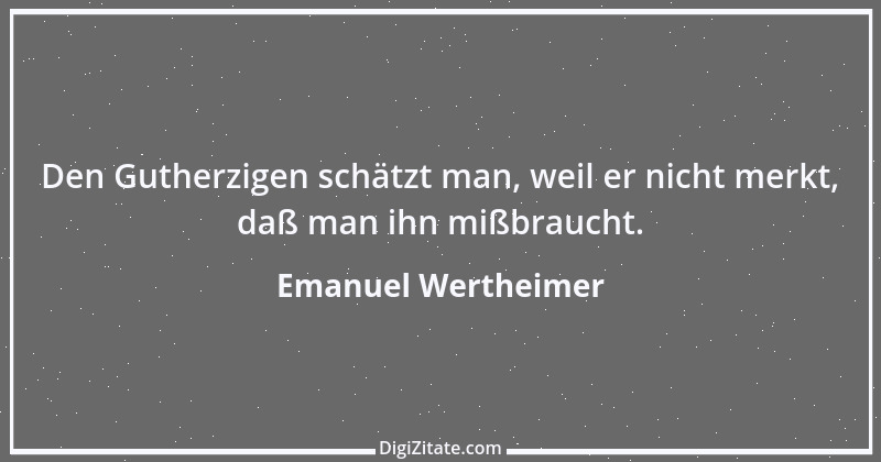 Zitat von Emanuel Wertheimer 277