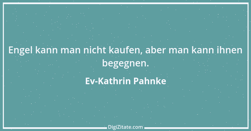 Zitat von Ev-Kathrin Pahnke 1