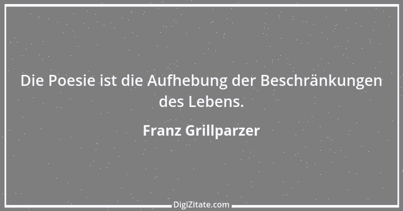 Zitat von Franz Grillparzer 48