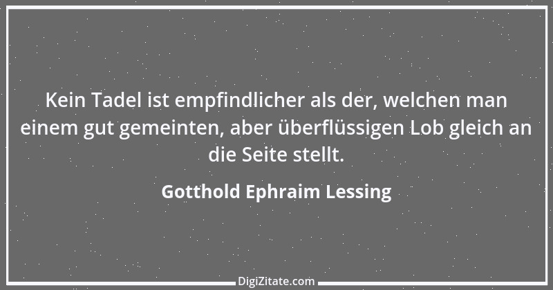 Zitat von Gotthold Ephraim Lessing 124