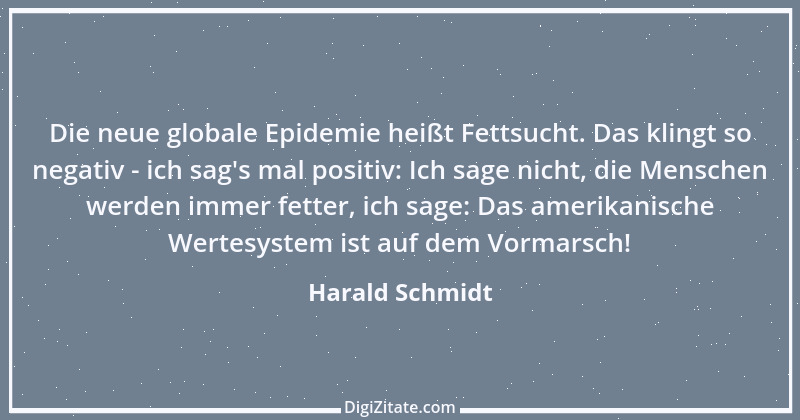 Zitat von Harald Schmidt 520