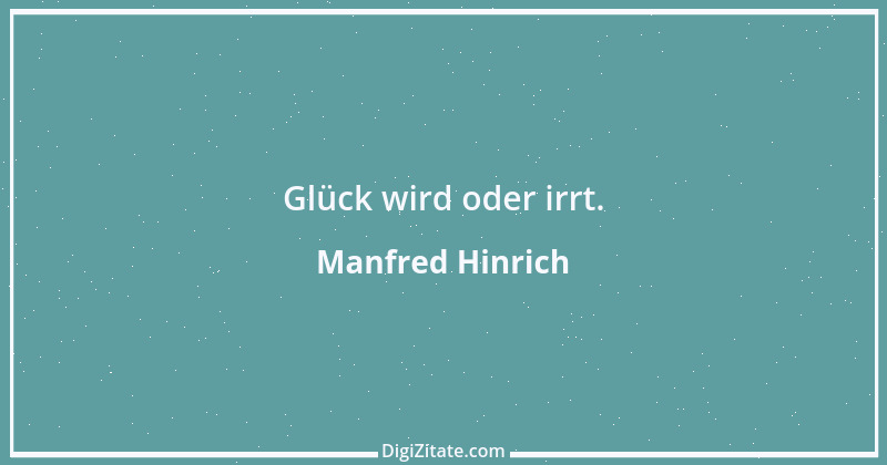 Zitat von Manfred Hinrich 376