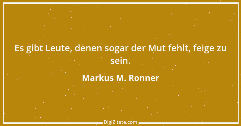 Zitat von Markus M. Ronner 118