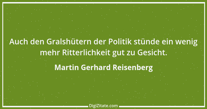 Zitat von Martin Gerhard Reisenberg 517