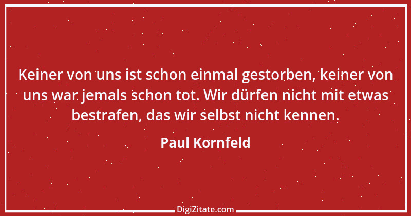 Zitat von Paul Kornfeld 1